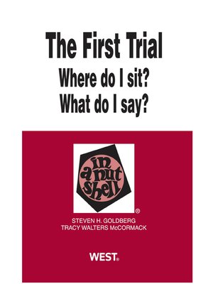 cover image of The First Trial (Where Do I Sit? What Do I Say?) in a Nutshell, 2d